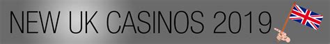 new uk casino 2019|New Online Slots 2019 .